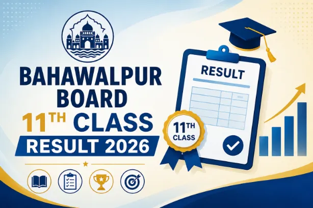 Bahawalpur Board 11th Class Result 2026